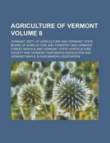 Agriculture of Vermont Volume 8