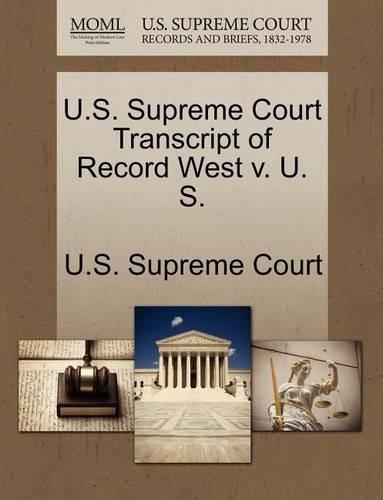 U.S. Supreme Court Transcript of Record West V. U. S.
