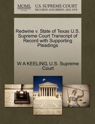 Redwine V. State of Texas U.S. Supreme Court Transcript of Record with Supporting Pleadings