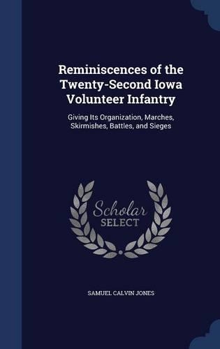 Reminiscences of the Twenty-Second Iowa Volunteer Infantry