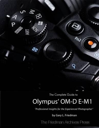 The Complete Guide to Olympus' Om-d E-M1