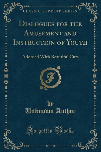 Dialogues for the Amusement and Instruction of Youth