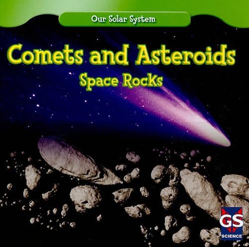 Comets and Asteroids: (Our Solar System)