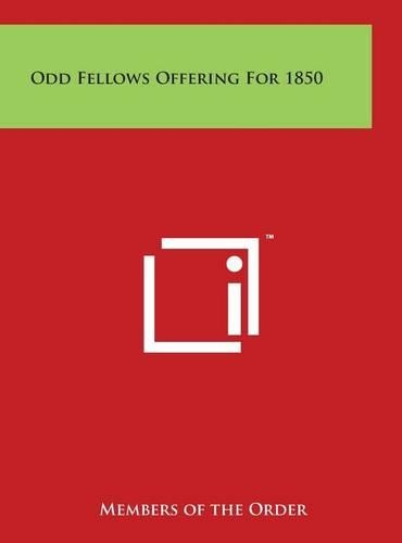 Odd Fellows Offering for 1850