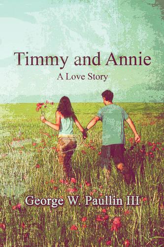 Timmy and Annie: A Love Story(English)