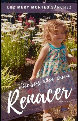 Dieciséis años para renacer: (1 Las Aventuras de ADA)