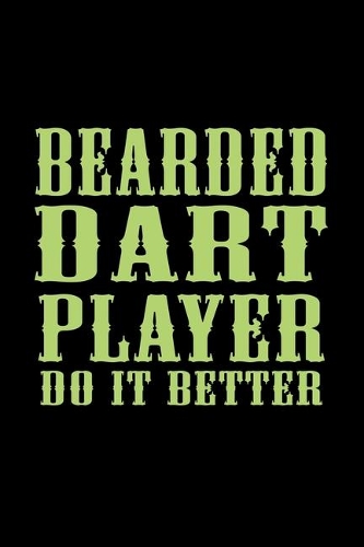 Bearded Dart Players Do It Better: Hangman Puzzles - Mini Game - Clever Kids - 110 Lined Pages - 6 X 9 In - 15.24 X 22.86 Cm - Single Player - Funny Great Gift