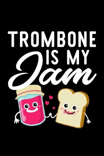 Trombone Is My Jam