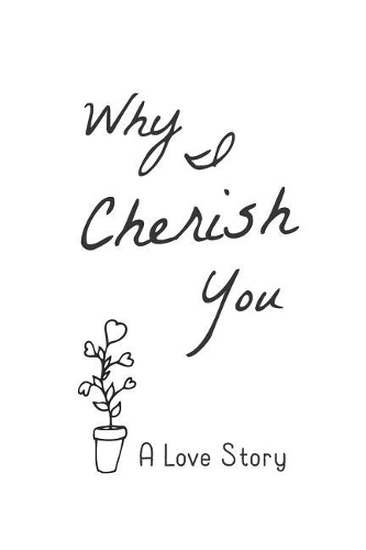 Why I Cherish You