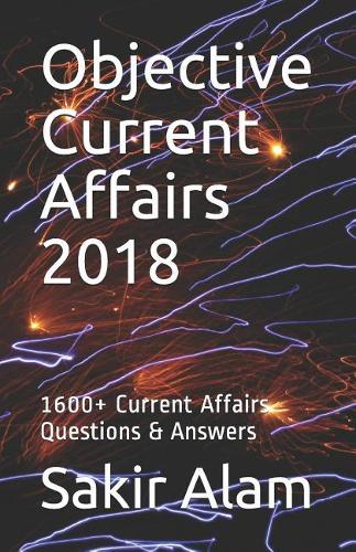 Objective Current Affairs 2018: 1600+ Current Affairs Questions & Answers