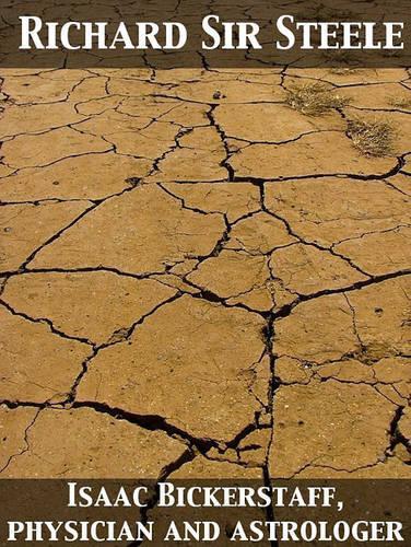 Isaac Bickerstaff, Physician and Astrologer