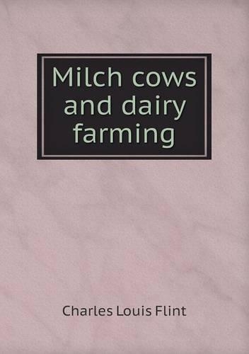 Milch cows and dairy farming: (English)