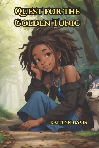 Quest for the Golden Tunic: (1 Quest for the Golden Tunic)