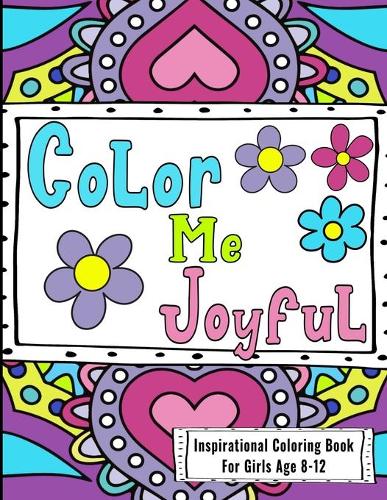 Inspirational Coloring Book For Girls Age 8-12