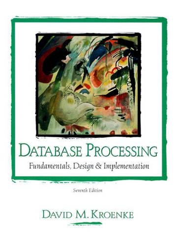 Database Processing: Fundamentals, Design and Implementation: United States Edition