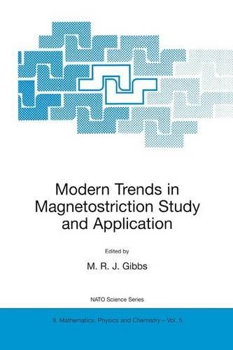 Modern Trends in Magnetostriction Study and Application: (5 NATO Science Series II: Mathematics, Physics and Chemistry)