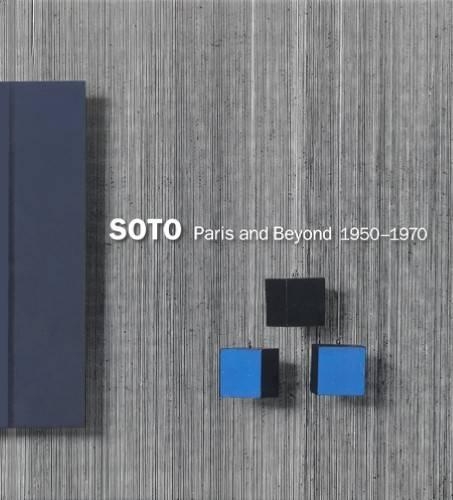Soto - Paris and Beyond 1950-1970
