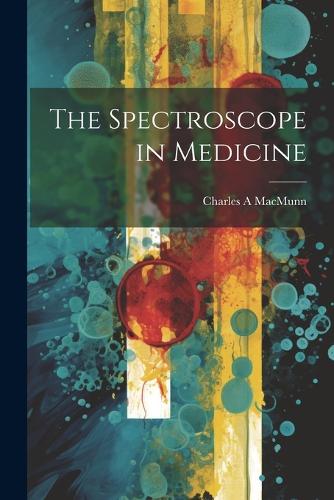 The Spectroscope in Medicine