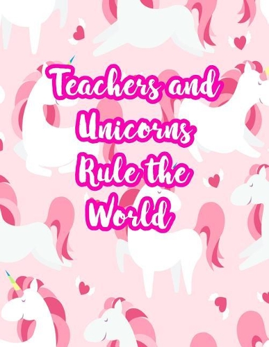 Teachers and Unicorns Rule the World