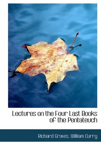 Lectures on the Four Last Books of the Pentateuch