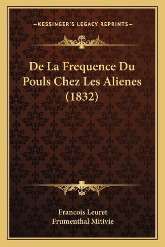 De La Frequence Du Pouls Chez Les Alienes (1832)