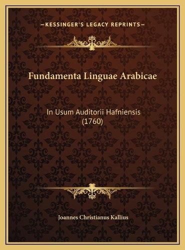 Fundamenta Linguae Arabicae: In Usum Auditorii Hafniensis (1760)