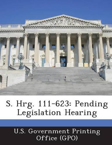 S. Hrg. 111-623: Pending Legislation Hearing
