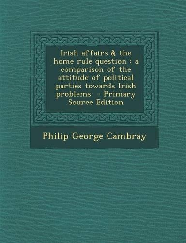 Irish Affairs & the Home Rule Question
