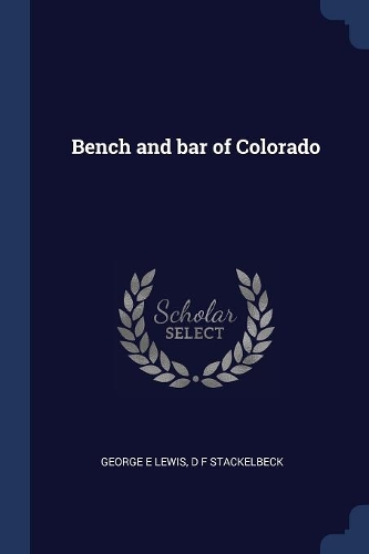 Bench and bar of Colorado