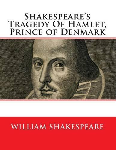 Shakespeare's Tragedy of Hamlet, Prince of Denmark