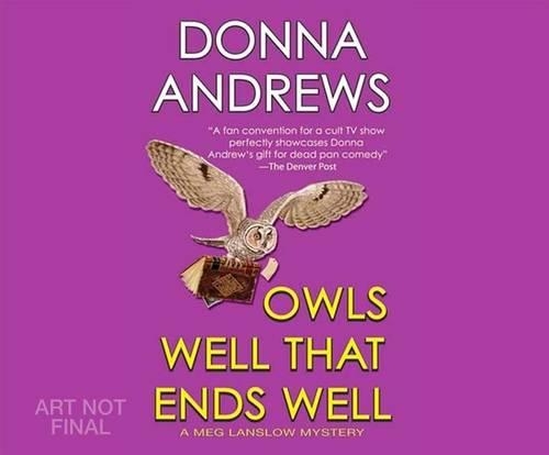 Owls Well That Ends Well: (6 Meg Langslow Mystery)