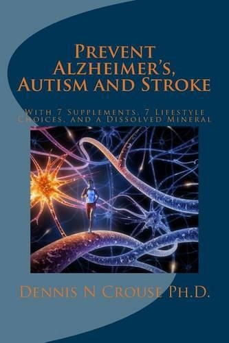 Prevent Alzheimer's, Autism and Stroke