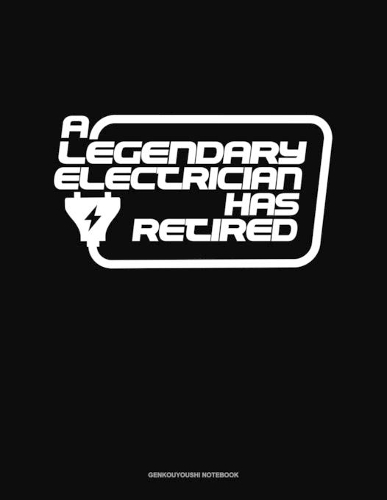 A Legendary Electrician Has Retired