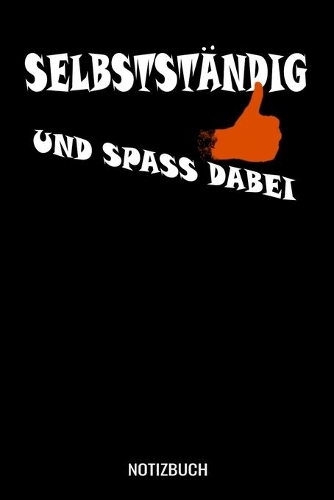 Selbstständig und Spass dabei: A5 Monatsplaner 120 Seiten mit Spalten für Monatsziele, Termine, Veranstaltungen, Notizen und Wochenübersicht. Ideal für Selbstständige und Unterneh