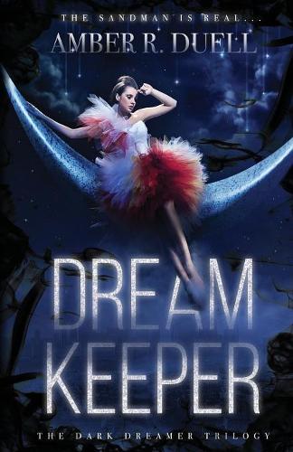Dream Keeper: (1 The Dark Dreamer Trilogy)