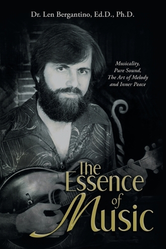 Essence of Music: Musicality, Pure Sound, the Art of Melody and Inner Peace