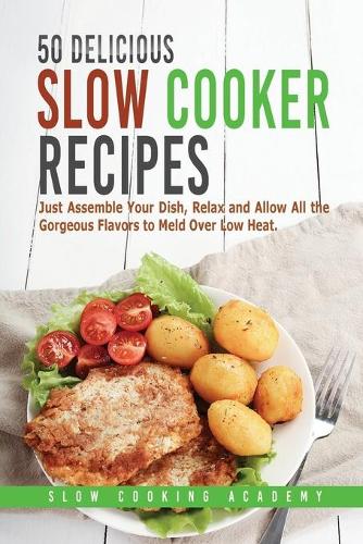 50 Delicious Slow Cooker Recipes