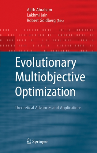 Evolutionary Multiobjective Optimization: Theoretical Advances and Applications(Advanced Information and Knowledge Processing)