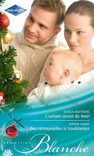 L'Enfant Secret de Noel - Des Retrouvailles Si Troublantes