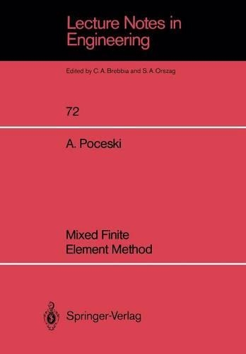 Mixed Finite Element Method: (72 Lecture Notes in Engineering)