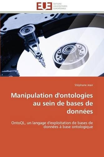 Manipulation d'Ontologies Au Sein de Bases de Données: (Omn.Univ.Europ.)