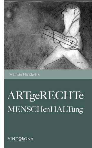 Artgerechte Menschenhaltung: (German)