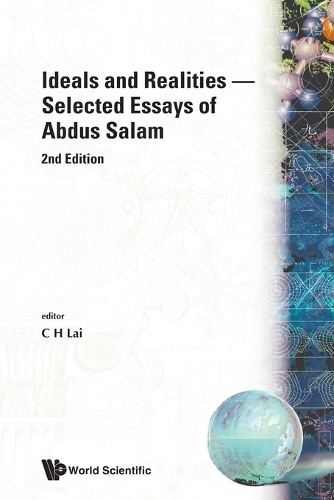 Ideals And Realities: Selected Essays Of Abdus Salam (2nd Edition): (English)