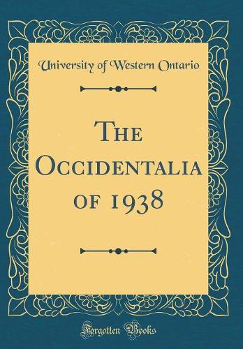 The Occidentalia of 1938 (Classic Reprint)