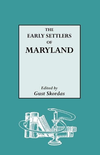 Early Settlers of Maryland: (English)