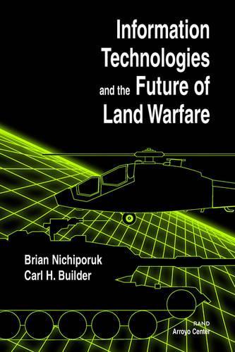 Information Technologies and the Future of Land Warfare