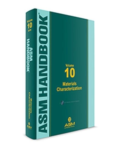 ASM Handbook, Volume 10: Materials Characterization(ASM Handbooks)