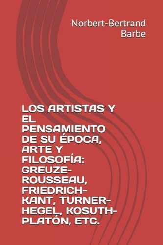 Los Artistas Y El Pensamiento de Su Época, Arte Y Filosofía