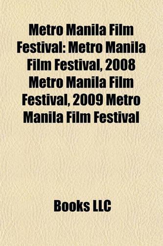 Metro Manila Film Festival: 2008 Metro Manila Film Festival, 2009 Metro Manila Film Festival, 2007 Metro Manila Film Festival(English)