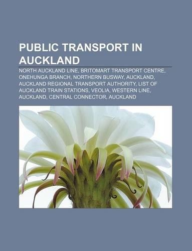 Public Transport in Auckland: North Auckland Line, Britomart Transport Centre, Onehunga Branch, Northern Busway, Auckland(English)
